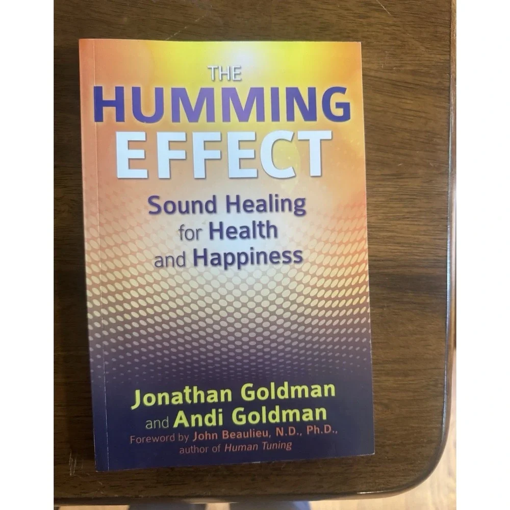 Jonathan & Andi Goldman The Humming Effect Sound Healing 2017 TPB Nonfiction